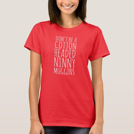 T-shirt Ne soyez pas idiot de Ninny dirigé par coton (Devant)
