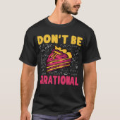 T-shirt Ne soyez pas irrationnel Retro Pi Day Math Enseign (Devant)