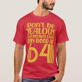T-shirt Ne Soyez Pas Jeune Juste Parce Que Je Regarde Auss