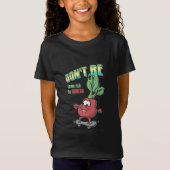 T-Shirt Ne soyez pas Lame-ish, soit radis (Devant)