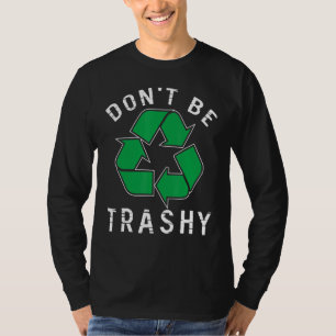 T-shirt Ne soyez pas Trashy Sauvez Planète Améliem De l'en
