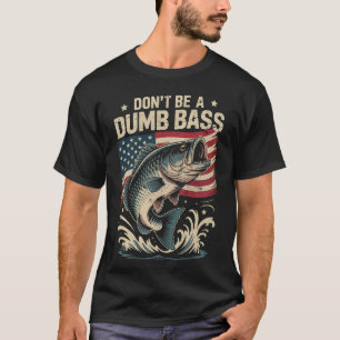 T-shirt Ne soyez pas un bass idiot drapeau américain humou