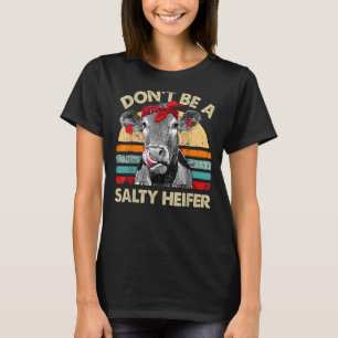 T-shirt Ne soyez pas un Heifer salé mignon vache Highland