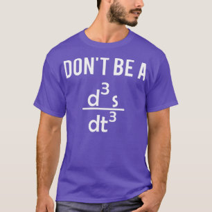 T-shirt Ne Soyez Pas Un Joueur Drôle Physique T Math Ensei