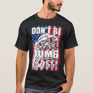 T-shirt Ne soyez pas une basse idiote Citation drôle Blagu