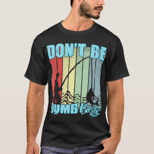 T-shirt Ne soyez pas une basse idiote Citation drôle Blagu