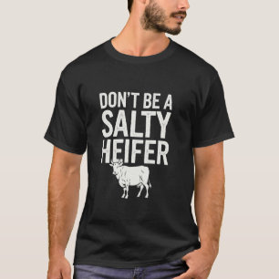 T-shirt Ne soyez pas une génisse salée Highland Cow