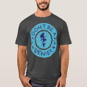 T-shirt Ne soyez pas une sirène Denier mignon Imaginaire O