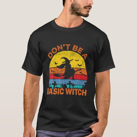 T-shirt Ne soyez pas une sorcière basique drôle Halloween  (Devant)