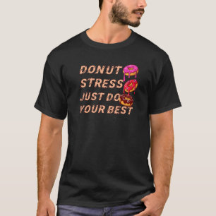 T-shirt Ne Stress Faites Que Vos Meilleurs Enseignants Tes