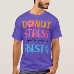 T-shirt Ne Stress Faites Que Vos Meilleurs Enseignants Tes