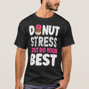 T-shirt Ne Stress Faites Que Vos Meilleurs Enseignants Tes