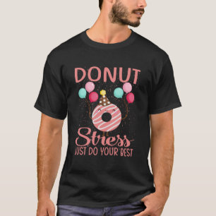 T-shirt Ne Stress Faites que vos meilleurs enseignants Tes