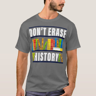 T-shirt Ne supprimez pas l'histoire Citation drôle de ver