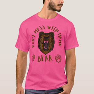 T-shirt Ne taquinez pas Maman Ours Drôle de dicton pour ma