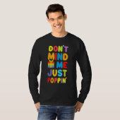 T-shirt Ne t'en fiche pas, juste Poppin' Funny Fidget mign (Devant entier)