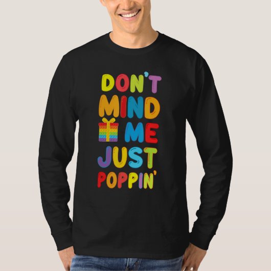 T-shirt Ne t'en fiche pas, juste Poppin' Funny Fidget mign (Devant)