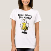 T-shirt Ne t'inquiète pas d'être heureux | Abeille mignonn (Devant)