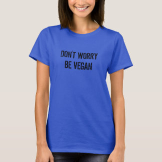 T-shirt Ne t'inquiète pas d'être végétalien