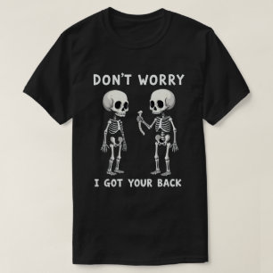 T-shirt Ne t'inquiète pas J'ai ton squelette de dos Hallow