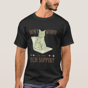 T-shirt Ne t'inquiète pas, je suis du support technique Fu