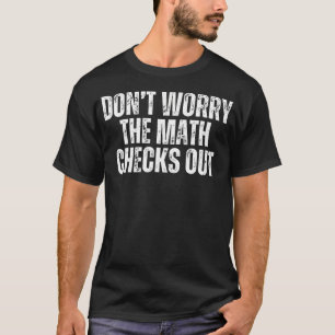 T-shirt Ne t'inquiète pas, les maths s'accordent Drôle Ing