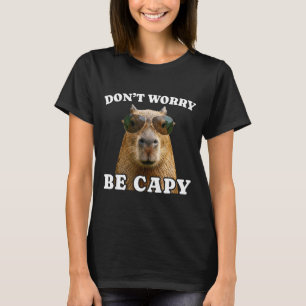 T-shirt Ne t'inquiète pas, sois capy capybara drôle 