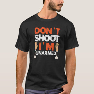 T-shirt Ne tirez pas Je suis Amputé Amputé Amputé Non Armé