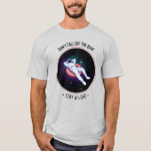 T-shirt Ne Tombez Pas Du Bateau Spatial (Devant)