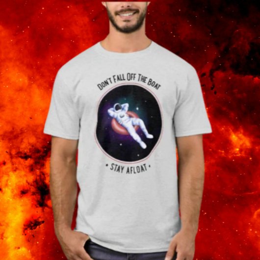 T-shirt Ne Tombez Pas Du Bateau Spatial