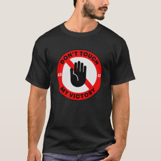 T-shirt "Ne touche pas à ma victoire", Républicain