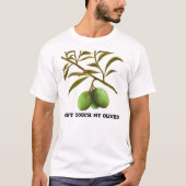 T-shirt Ne touche pas à mes olives (Devant)