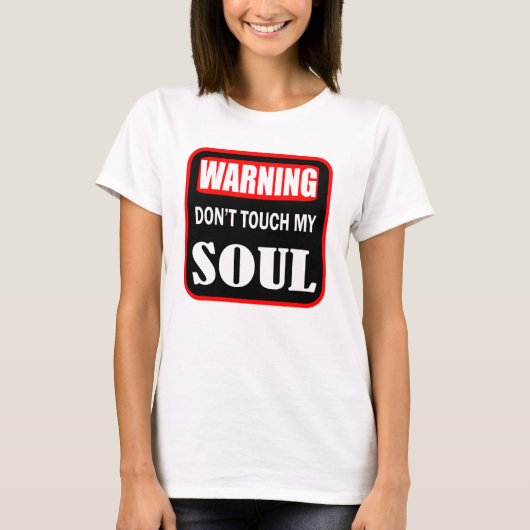T-shirt ne touche pas mon âme (Devant)