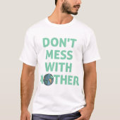 T-shirt Ne touchez pas à la mère ! (Devant)