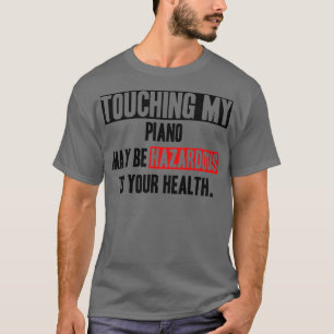 T-shirt Ne touchez pas à ma citation piano drôle