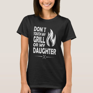 T-shirt Ne touchez pas à mon grill ou à ma fille