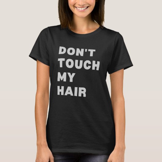 T-shirt Ne touchez pas mes cheveux (Devant)