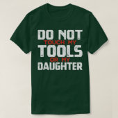 T-shirt Ne Touchez Pas Mes Outils Ou Ma Fille Père Daught (Design devant)