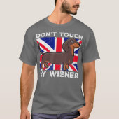 T-shirt Ne touchez pas mon Weiner Wiener Dog britannique p (Devant)