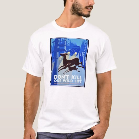 T-shirt Ne tuez pas l'affiche de la faune de la faune de W (Devant)