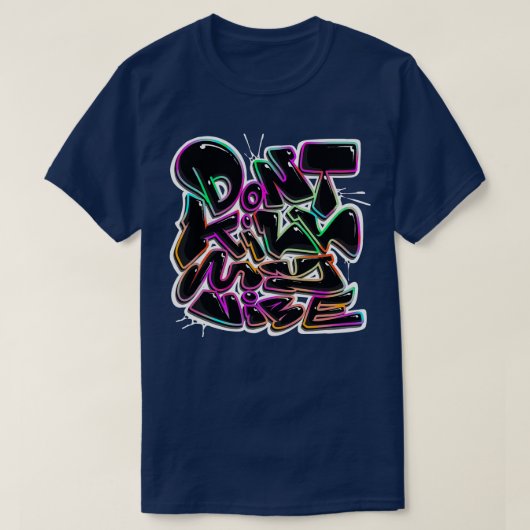T-shirt Ne tuez pas ma vibe (Design devant)