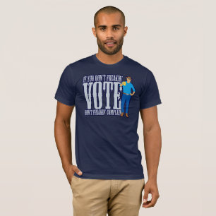T-shirt Ne votez pas Ne vous plaignez pas