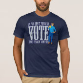 T-shirt Ne votez pas Ne vous plaignez pas (Devant)