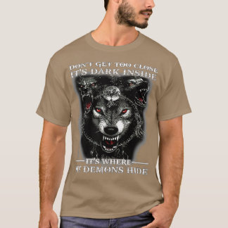 T-shirt Ne vous approchez pas trop Il fait sombre à l'inté