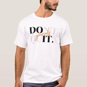 T-shirt 'Ne vous découragez pas & Faites-le vous-m