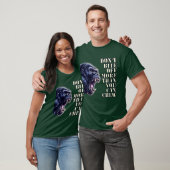 T-shirt Ne vous éloignez pas plus que vous ne pouvez mâche (Unisexe)