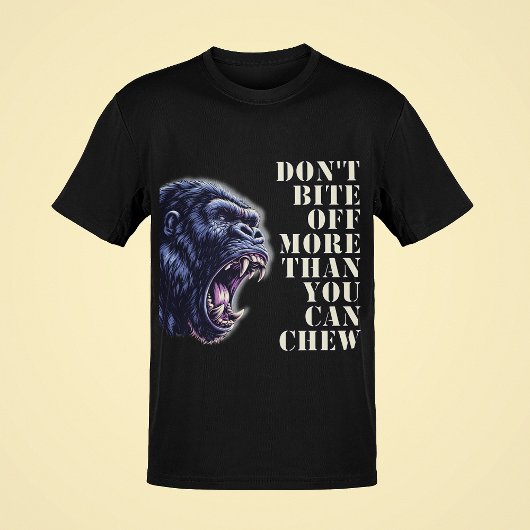 T-shirt Ne vous éloignez pas plus que vous ne pouvez mâche
