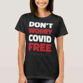 T-shirt Ne vous inquiétez pas Covid Free Funny Texte & Nom (Devant)