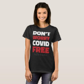 T-shirt Ne vous inquiétez pas Covid Free Funny Texte & Nom (Devant entier)