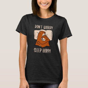 T-shirt Ne vous inquiétez pas, dormez heureux ! Pyjama ave